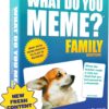 WHAT DO YOU MEME? Family Edition by Relatable, Now with Refreshed Content - Kids Games 8+, Family Games for Kids and Adults, The TikTok Viral Sensation, Includes 300 Caption Cards, 108 Photo Cards